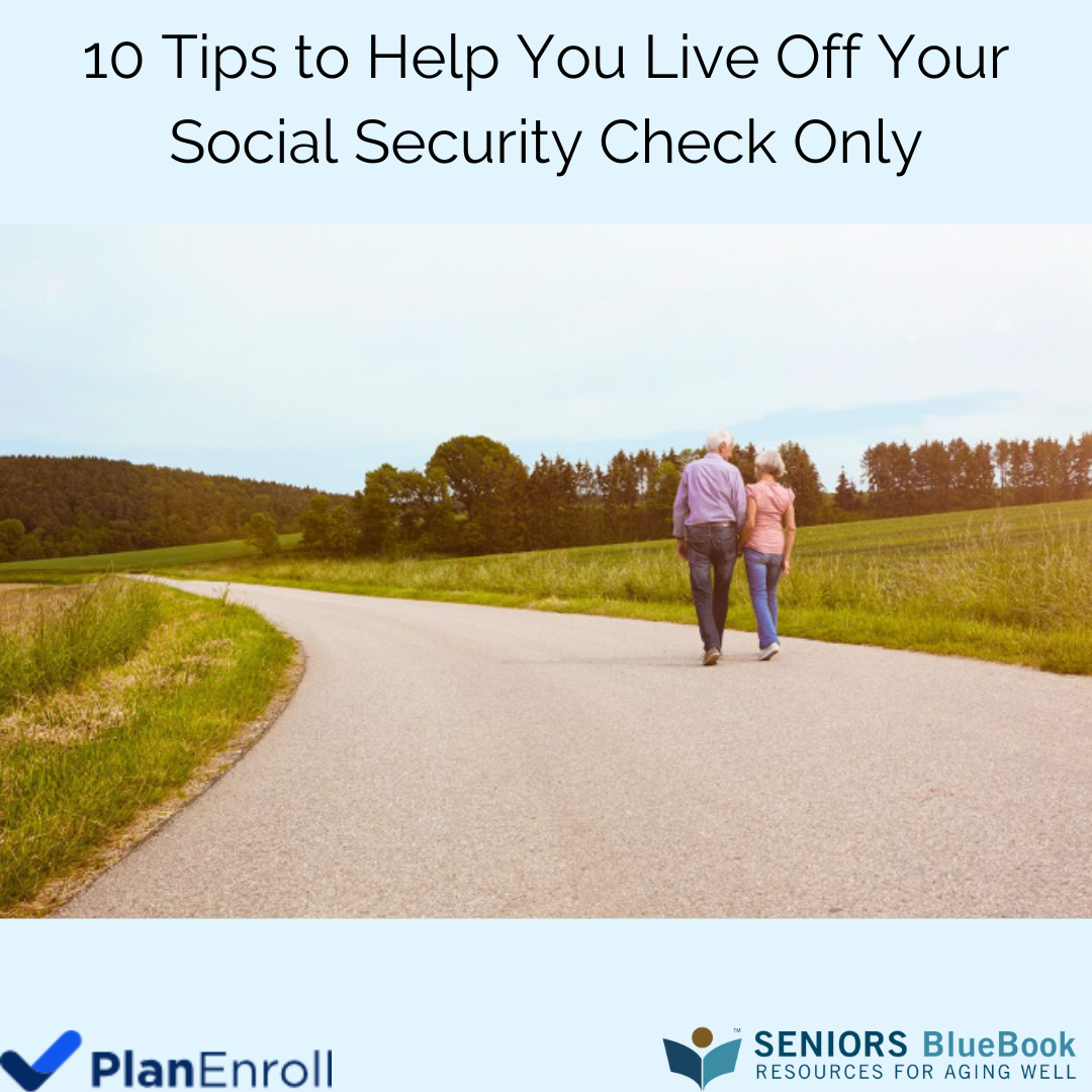 10 Tips to Help You Live Off Your Social Security Check Only